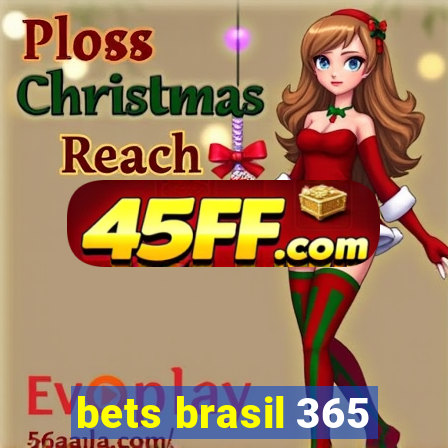 bets brasil 365